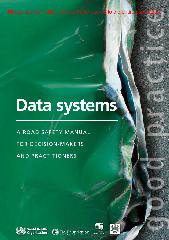  Data systems: A road safety manual for decision-makers and practitioners