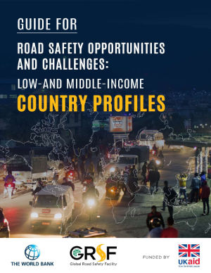 Guide for Road Safety Opportunities and Challenges: Low-and Middle-Income Country Profiles