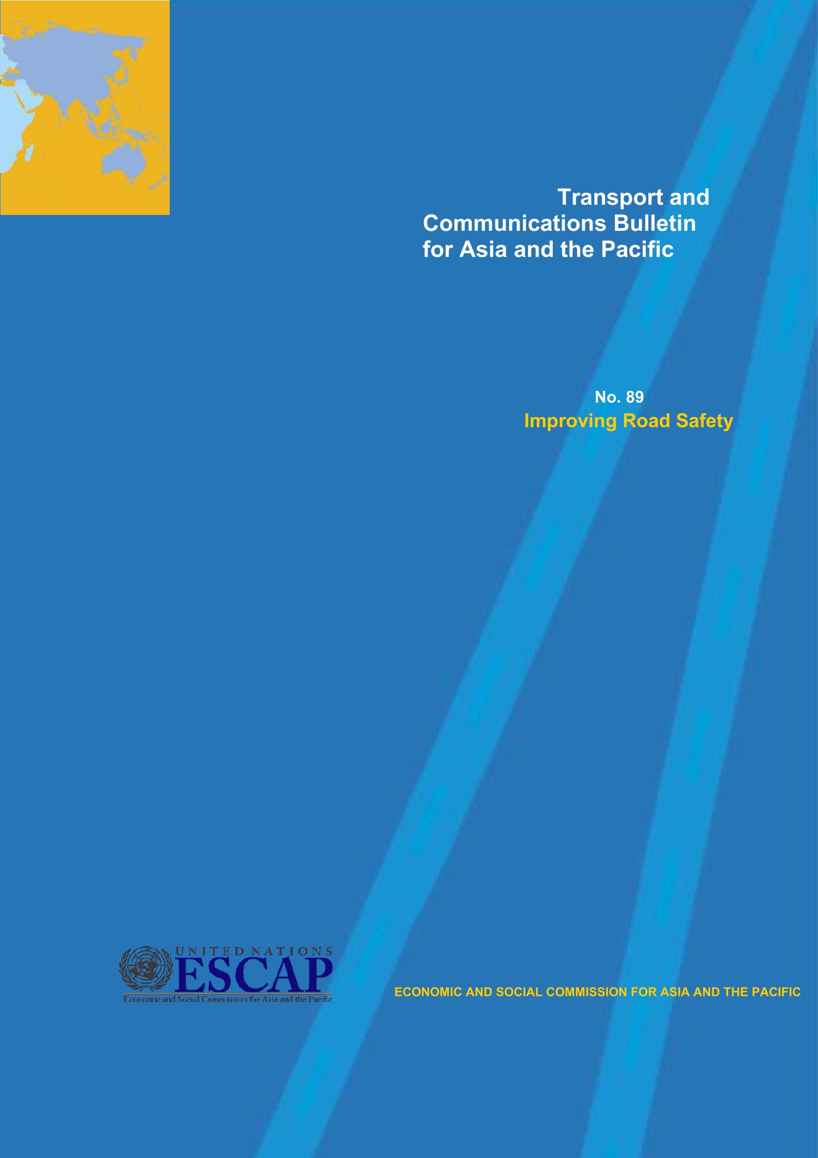 Transport and Communications Bulletin for Asia and the Pacific 89: Improving Road Safety